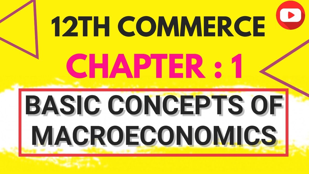 Class 12th Macroeconomics Ch1- Basic Concepts Of Macroeconomics Part 2# ...