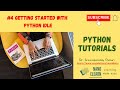 Python Tutorials: 4 || Getting started with Python IDLE