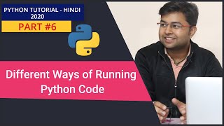Ways of running Python Program | Interactive Mode | Scripting Mode | Hindi | Python Tutorial #6