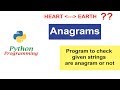 Python Tutorials - Anagrams | Program To Check Given Two Strings Are Anagram or Not