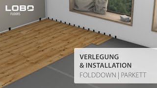 Parkett Boden Landhausdielen verlegen | Folddown Klicksystem | LOBO FLOORS