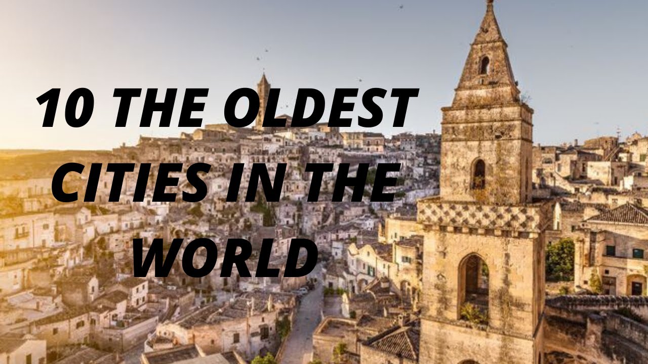 10 THE OLDEST CITIES IN THE WORLD - YouTube