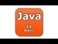 Java Tutorial - 12 - Static