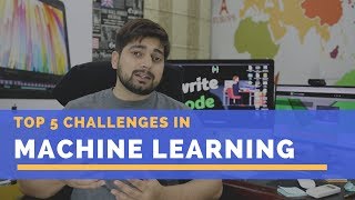 Top 5 challenges in Machine Learning🤔