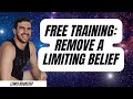 #301 - Free Training: Remove A Limiting Belief