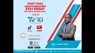 TV 10 GANO MAZIMA LIVE MU KATUUBAGIRO BUUZA EKIBUZO BAKUWE ANSA