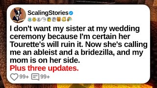 I Don’t Want My Sister at My Wedding Ceremony Because I’m Certain Her Tourette’s... | Reddit Updates