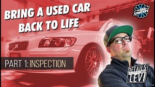 USED CAR Detailing Part 1: Inspection | DETAILS WITH LEVI