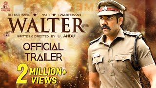 Walter Tamil Movie Official Trailer | 2K | Sibi Sathyaraj | Shirin | Samuthirakani | Natty | U Anbu