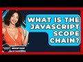 What Is The JavaScript Scope Chain? - JavaScript Toolkit