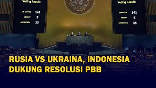 Indonesia Dukung Resolusi PBB Agar Rusia Setop Invasi ke Ukraina
