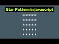 Square Star Pattern in Javascript | for loop in  javascript 2023 | papa developer