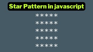 Square Star Pattern in Javascript | for loop in javascript 2023 | papa developer