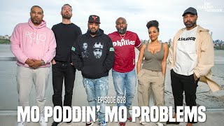 The Joe Budden Podcast Episode 628 | Mo Poddin' Mo Problems