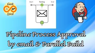 Jenkins Pipeline Email Approval \u0026 Parallel Build #geekstick