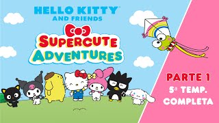 Hello Kitty and Friends - Supercute Adventures | 5ª TEMP. COMPLETA - PARTE 1 | 2