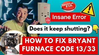 Bryant Furnace Code 13 Quickest fix [Save $$$]
