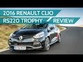 2016 Renault Clio RS 220 Trophy review