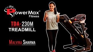 Powermax Fitness TDA-230M Motorized Multifunction Treadmill - ft. MALVIKA SHARMA