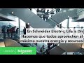 En Schneider Electric, Life is On| Hacemos que todos aprovechen al máximo nuestra energía y recursos