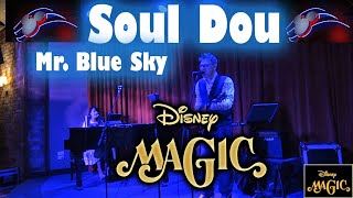 Disney Magic - Soul Duo - Mr. Blue Sky : Jan 12-17 2024 @soulduomusic4550