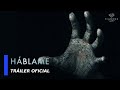 Háblame - Tráiler Oficial Subtitulado en Español