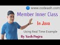 Member inner class in java | Use of inner class in java | Nested class in java