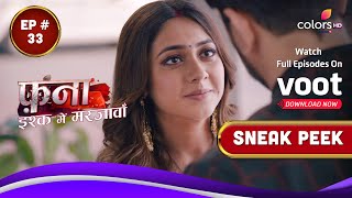 Fanaa - Ishq Mein Marjawan | फना - इश्क में मरजावां | Episode 33 | Coming Up Next