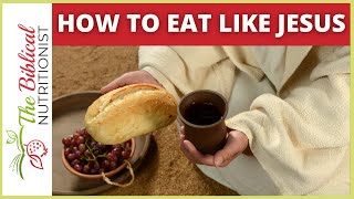 Eat Like Jesus | Q&A 137: How To Eat Biblically