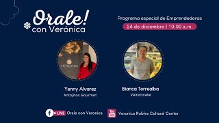 Orale con Veronica - Programa especial de emprendedoras