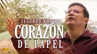 Segundo Rosero - Corazón de Papel  (Video Oficial) | Pasillo