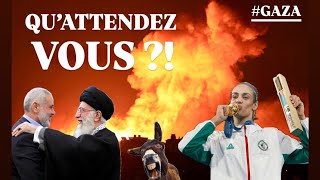 Qu'attendez-vous ?! #Gaza