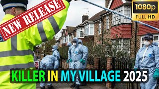 [NEW]Killer In My Village 2025💥Full Episodes💥S09E01 -Sian Blake,Sophie Lionent💥UK Murder Documentary