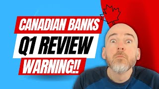 Q1 2023 Canadian Banks Update - Warning Higher PCLs!