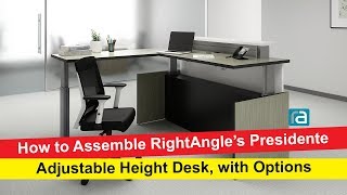 How to Assemble RightAngle's Presidente Adjustable Height Desk, with Options