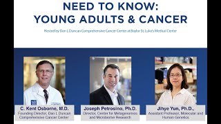 Dan L Duncan Comprehensive Cancer Center's Young Adults & Cancer Webinar