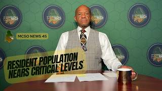 MCSO News 45: Detention Center Population Count Continues To Rise, Pressure Is Building