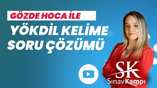 YÖKDİL KELİME SORU ÇÖZÜM DERSİ I GÖZDE HOCA