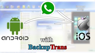 [Tuto-Tech] Smartphone data transfer - Whatsapp chats from Android to iOS with BackupTrans & a PC