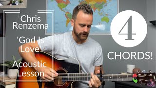 Chris Renzema -- God Is Love -- Acoustic Guitar Tutorial/Lesson [EASY]