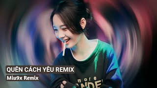 NONSTOP 2023 | QUÊN CÁCH YÊU REMIX, ĐỂ DÀNH NƯỚC MẮT REMIX - Lk Nhạc Trẻ Hay Nhất 2023