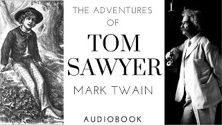 The Adventures of Tom Sawyer. By Mark Twain. Full Audiobook.