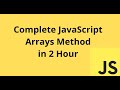 Learn Complete JavaScript Array Method in 2 Hour | JavaScript Array Method Tutorial
