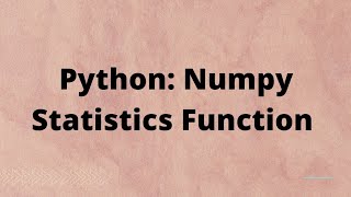 Python: Numpy Statistical Functions