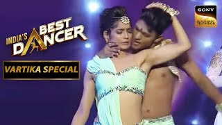 'Roshni Se' Song पर Vartika के Alluring Dance Moves | India's Best Dancer | Vartika Special
