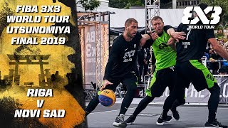 Riga v Novi Sad | Semi Final - Full Game | FIBA 3x3 World Tour - Utsunomiya Final 2019