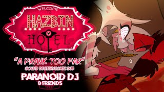 [SOUND DESIGN]: Hazbin Hotel (Pilot): "A Prank Too Far" Comic Dub