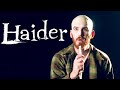 HAIDER MONOLOGUE RECREATION - KORBIN MILES