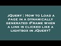 jQuery : How to Load a page in a dynamically generated iFrame when a link is clicked like a lightbox