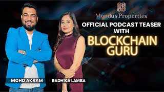 Radhika Lamba's exclusive talk with Mohammed Akram | Official Teaser | Block Chain | Mondus Group